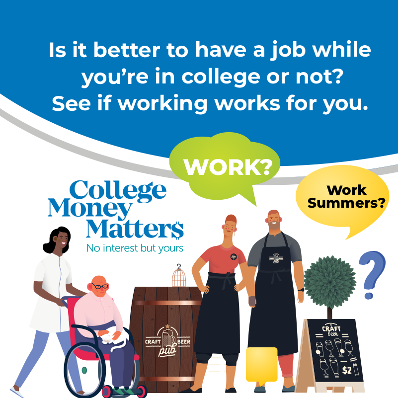 Is it better to have a job while you’re in college or not?