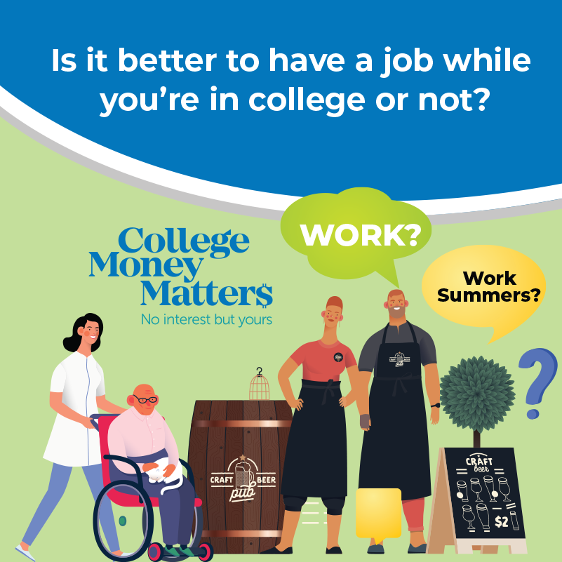 Is it better to have a job while you’re in college or not_